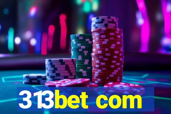 313bet com